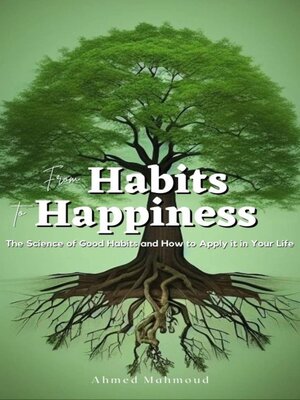 cover image of From Habits to Happiness
